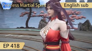 Eng Sub Peerless Martial Spirit EP418 [upl. by Ajim]