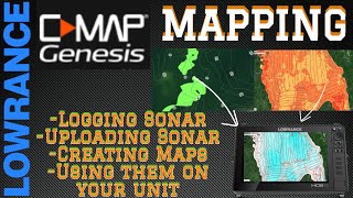 Lowrance CMAP Genesis  Logging Sonar Uploading amp Creating Maps Viewing Maps Step by Step Full Vid [upl. by Zuzana]