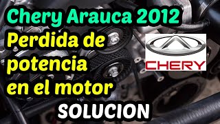 Chery Arauca 2012 Perdida de potencia en el Motor I Solucion 2022 [upl. by Ebberta]