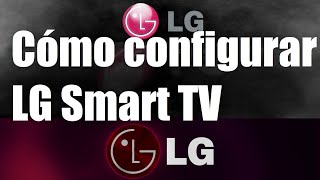 Cómo configurar LG Smart TV  Configuración del televisor LG paso a paso [upl. by Tegan261]