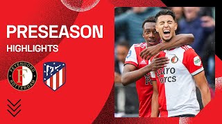 Perfect ending to our preseason 🔥  Highlights Feyenoord  Atlético Madrid  Friendly 20212022 [upl. by Averil]