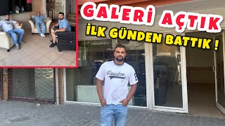 GALERİ AÇTIK İLK GÜNDEN BATTIK [upl. by Madda]