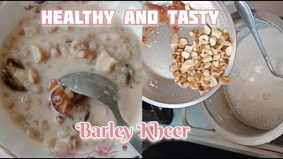 Healthy Barley Pudding  Barley Kheer  Jau ki Kheer [upl. by Feigin]