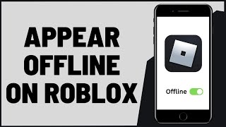 How To Appear Offline On Roblox Quick amp Easy [upl. by Florencia]