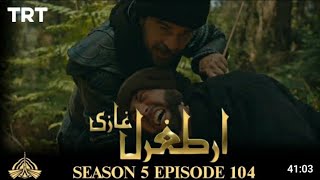 Ertugrul Ghazi Season 5 Episode 105 [upl. by Atikihc693]