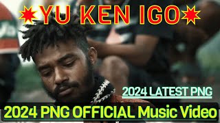 🔥🌴YU KEN IGO🌴🔥✸ 2024 PNG MUSIC VIDEO ✸ 2024 UPTOWN JAM [upl. by Thursby931]