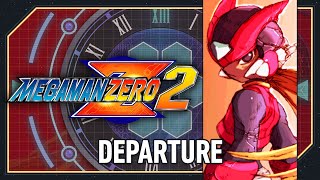 DEPARTURE  Mega Man Zero 2 Frozenith Remix [upl. by Braunstein]