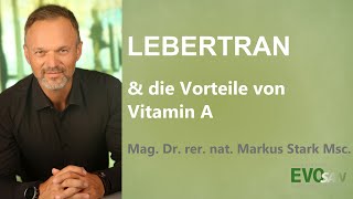 Lebertran Vorteile von Vitamin A Markus Stark [upl. by Laroy741]