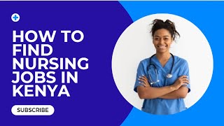 How to Find Nursing Jobs in Kenya 🇰🇪  Get all the Latest Nursing Jobs in Kenya kenyanurse kenya [upl. by Cassady848]