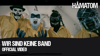 HÄMATOM  Wir sind keine Band Official Video [upl. by Einaffyt290]