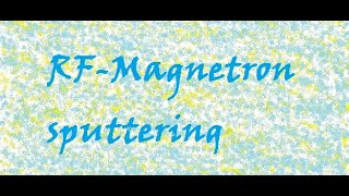 RFMagnetron sputtering [upl. by Alael]