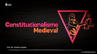 CONSTITUCIONALISMO MEDIEVAL [upl. by Inig166]