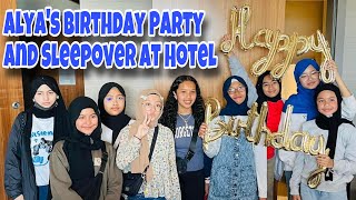 Alya’s Birthday Party and Sleepover at Hotel [upl. by Ingunna69]