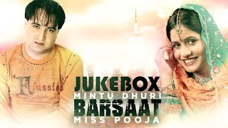 Mintu Dhuri amp Miss Pooja  Barsaat  JukeBox  Brand New Songs 2014 [upl. by Platto]