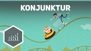 Konjunktur – Grundbegriffe der Wirtschaft [upl. by Ahsiele]