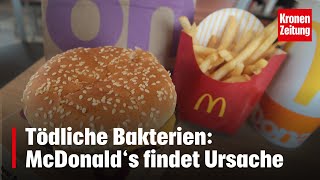 Tödliche Bakterien McDonald‘s findet Ursache  kronetv NEWS [upl. by Sineray]