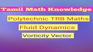 Polytechnic TRB maths Fluid Dynamics  Vorticity Vector [upl. by Esidnac178]