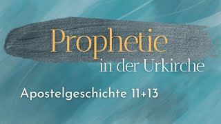 Prophetie in der Urkirche  Apostelgeschichte 1113  Gordy Beck [upl. by Anirtac]