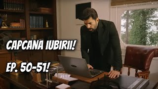 Hira ESTE NEVINOVATĂ Orhun află ADEVĂRUL REGRETĂ TOT Capcana iubirii episoadele 50 și 51 [upl. by Africa]