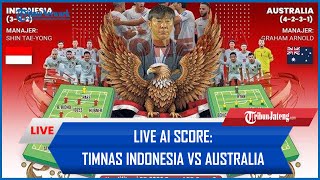 🔴 LIVE AI Score Timnas Indonesia Vs Australia [upl. by Brittnee628]