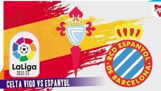 Celta Vigo Vs RCD Espanyol  LaLiga  Live Match Overview [upl. by Nonnek209]