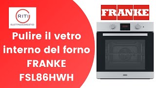 Smontare la porta del forno Franke FSL 86 HWH [upl. by Charin]