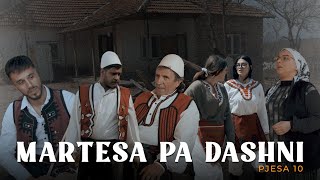 TREGIME POPULLORE SHQIPTARE  Martesa pa dashni pjesa 10 [upl. by Atterys234]