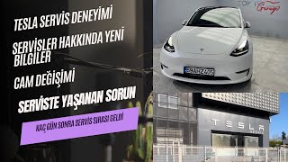 TESLA MODEL Y SERVİS DENEYİMİ SÜREÇLERİ VE CAM DEĞİŞİMİ [upl. by Ardnas]