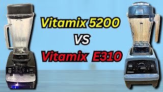 Vitamix 5200 vs E310 Which One Is Right For YOU [upl. by Atnauqal776]