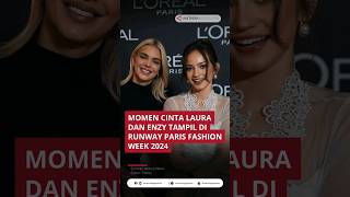 Momen Cinta Laura dan Enzy tampil di Runway Paris Fashion Week 2024 [upl. by Anihc888]