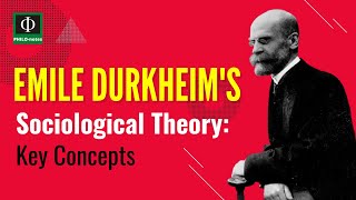 Emile Durkheim’s Sociological Theory Key Concepts [upl. by Dulciana932]