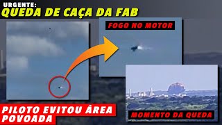 URGENTE Queda de caça da FAB em chamas registrada em vídeos FAB diz que piloto evitou área povoada [upl. by Devon]