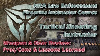 Gear amp Weapons Review NRA LEO Firearms Instructor Course Tactical Shooting Instructor [upl. by Gabriellia258]