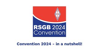 RSGB 2024 Convention in a nutshell [upl. by Nidia159]