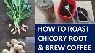 How To Roast Chicory Root amp Brew Coffee 23SEPT20 API  194 [upl. by Methuselah]