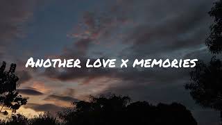 Another love x memories lyrics [upl. by Maynard]