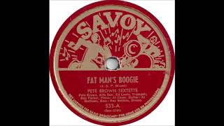 Pete Brown Sextette  Fat Mans Boogie  Savoy 533  1945 [upl. by Atig]