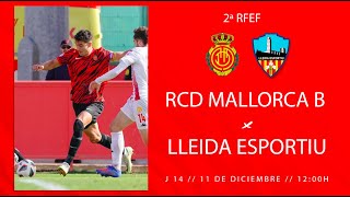 RESUMEN  RCD Mallorca B  Lleida Esportiu 21 [upl. by Enomis619]