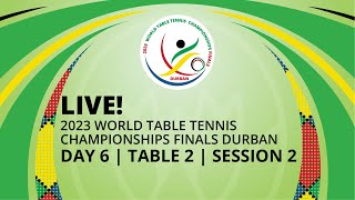 LIVE  T2  Day 6  World Table Tennis Championships Finals Durban 2023  Session 2 [upl. by Emirej287]