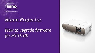 BenQ FAQ ProjectorHow to upgrade firmware for HT3550 [upl. by Nefets916]