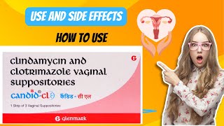 Candid CL Vaginal Suppository of Use  Side Effects  Benefits  MOA  How to Use [upl. by Enoyrt]