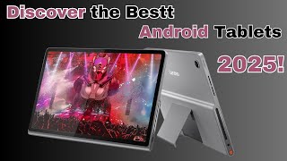 Discover the Best Android Tablets of 2025 – Power Versatility and Style All in One Place [upl. by Namlak]