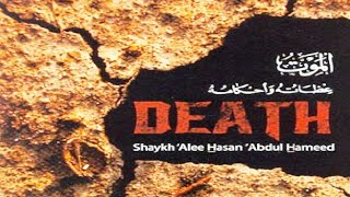 Death in Islam by Shaikh Alee Hasan Abdul Hameed Islamic Course [upl. by Llenwad]