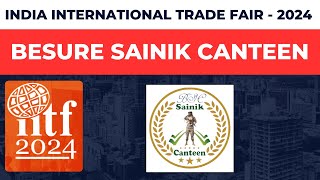 India Trade Fair 2024  Besure Sainik Canteen [upl. by Kcaj]