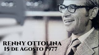 Renny Ottolina  15 Agosto 1977 [upl. by Kall525]