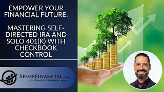 Empower Your Financial Future Mastering Self Directed IRA and Solo 401k with Checkbook Control [upl. by Durand580]