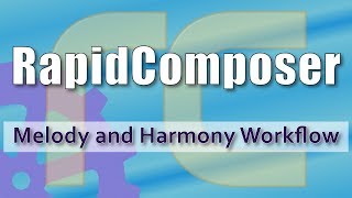 RapidComposer  Workflow with melody and harmony [upl. by Goodill]