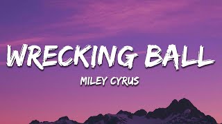 Miley Cyrus  Wrecking Ball Lyrics [upl. by Ziagos460]