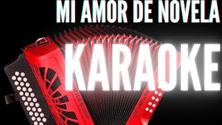 Binomio de Oro  Mi Amor de Novela Karaoke [upl. by Curzon]