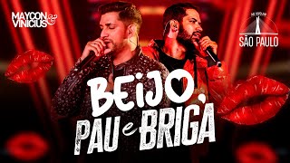 Maycon e Vinicius  Beijo Pau e Briga DVD Ao Vivo em São Paulo [upl. by Meehar]